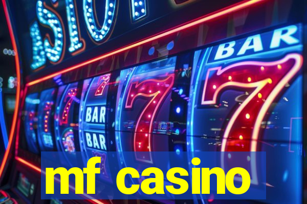 mf casino